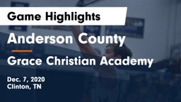Anderson County  vs Grace Christian Academy Game Highlights - Dec. 7, 2020
