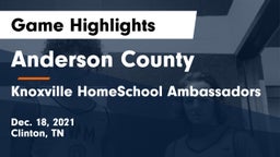 Anderson County  vs Knoxville HomeSchool Ambassadors  Game Highlights - Dec. 18, 2021