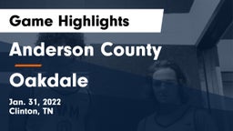 Anderson County  vs Oakdale  Game Highlights - Jan. 31, 2022
