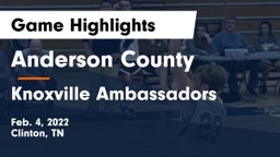 Anderson County  vs Knoxville Ambassadors Game Highlights - Feb. 4, 2022