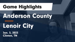 Anderson County  vs Lenoir City  Game Highlights - Jan. 3, 2023
