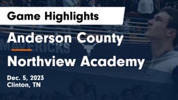 Anderson County  vs Northview Academy Game Highlights - Dec. 5, 2023