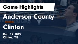 Anderson County  vs Clinton  Game Highlights - Dec. 15, 2023