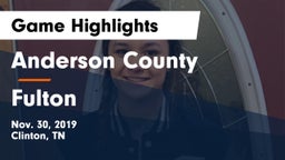 Anderson County  vs Fulton  Game Highlights - Nov. 30, 2019