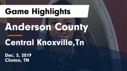 Anderson County  vs Central  Knoxville,Tn Game Highlights - Dec. 3, 2019
