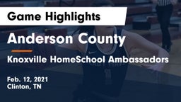 Anderson County  vs Knoxville HomeSchool Ambassadors Game Highlights - Feb. 12, 2021