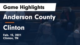 Anderson County  vs Clinton  Game Highlights - Feb. 15, 2021