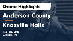 Anderson County  vs Knoxville Halls  Game Highlights - Feb. 22, 2022