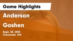Anderson  vs Goshen  Game Highlights - Sept. 30, 2023