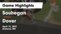 Souhegan  vs Dover  Game Highlights - April 15, 2022