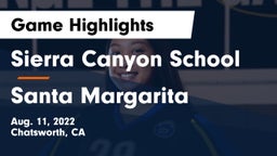 Sierra Canyon School vs Santa Margarita Game Highlights - Aug. 11, 2022