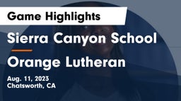 Sierra Canyon School vs Orange Lutheran  Game Highlights - Aug. 11, 2023