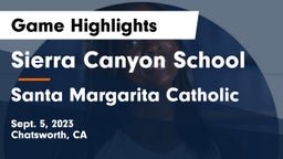 Sierra Canyon School vs Santa Margarita Catholic  Game Highlights - Sept. 5, 2023