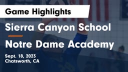 Sierra Canyon School vs Notre Dame Academy Game Highlights - Sept. 18, 2023