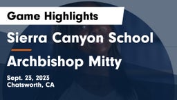 Sierra Canyon School vs Archbishop Mitty  Game Highlights - Sept. 23, 2023