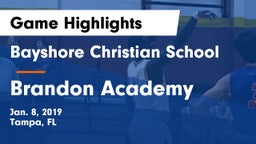 Bayshore Christian School vs Brandon Academy Game Highlights - Jan. 8, 2019