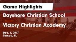 Bayshore Christian School vs Victory Christian Academy Game Highlights - Dec. 4, 2017