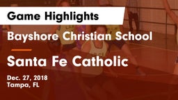 Bayshore Christian School vs Santa Fe Catholic Game Highlights - Dec. 27, 2018