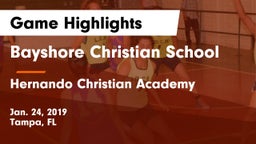 Bayshore Christian School vs Hernando Christian Academy Game Highlights - Jan. 24, 2019