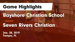 Bayshore Christian School vs Seven Rivers Christian  Game Highlights - Jan. 28, 2019