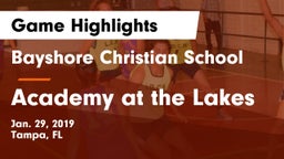 Bayshore Christian School vs Academy at the Lakes Game Highlights - Jan. 29, 2019