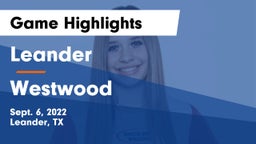 Leander  vs Westwood  Game Highlights - Sept. 6, 2022