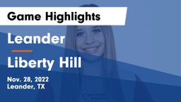 Leander  vs Liberty Hill  Game Highlights - Nov. 28, 2022