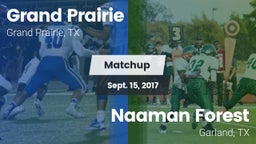 Matchup: Grand Prairie High vs. Naaman Forest  2017