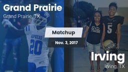 Matchup: Grand Prairie High vs. Irving  2017