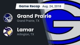 Recap: Grand Prairie  vs. Lamar  2018