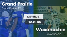 Matchup: Grand Prairie High vs. Waxahachie  2018