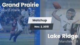 Matchup: Grand Prairie High vs. Lake Ridge  2018