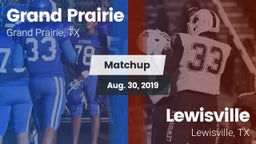 Matchup: Grand Prairie High vs. Lewisville  2019