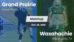 Matchup: Grand Prairie High vs. Waxahachie  2019