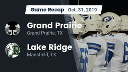 Recap: Grand Prairie  vs. Lake Ridge  2019