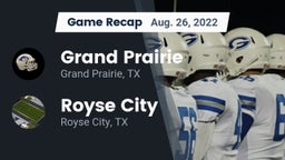 Recap: Grand Prairie  vs. Royse City  2022