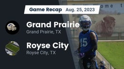 Recap: Grand Prairie  vs. Royse City  2023