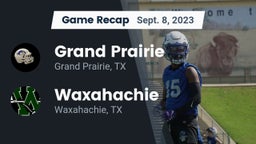 Recap: Grand Prairie  vs. Waxahachie  2023