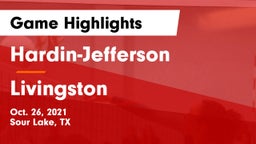 Hardin-Jefferson  vs Livingston Game Highlights - Oct. 26, 2021