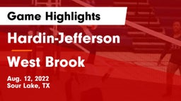 Hardin-Jefferson  vs West Brook  Game Highlights - Aug. 12, 2022