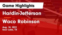 Hardin-Jefferson  vs Waco Robinson Game Highlights - Aug. 18, 2022