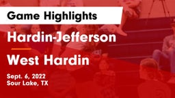 Hardin-Jefferson  vs West Hardin  Game Highlights - Sept. 6, 2022