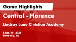 Central  - Florence vs Lindsay Lane Christian Academy Game Highlights - Sept. 18, 2023