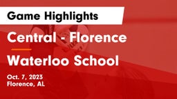 Central  - Florence vs Waterloo School Game Highlights - Oct. 7, 2023