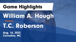 William A. Hough  vs T.C. Roberson Game Highlights - Aug. 16, 2023