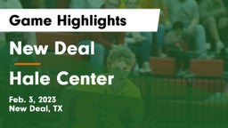 New Deal  vs Hale Center  Game Highlights - Feb. 3, 2023