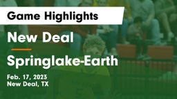 New Deal  vs Springlake-Earth  Game Highlights - Feb. 17, 2023