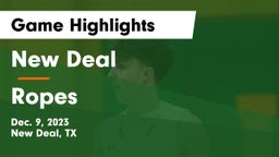 New Deal  vs Ropes  Game Highlights - Dec. 9, 2023