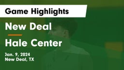 New Deal  vs Hale Center  Game Highlights - Jan. 9, 2024