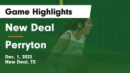 New Deal  vs Perryton  Game Highlights - Dec. 1, 2023